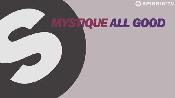 Mystique - ALL GOOD